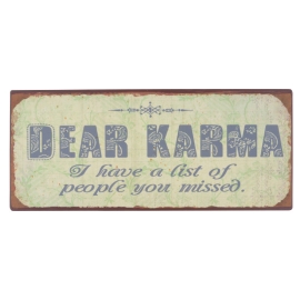 IB Laursen Schild "Dear Karma"